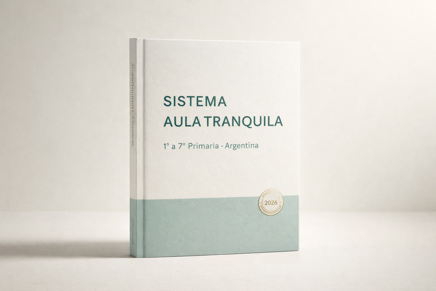 Sistema Aula Tranquila®: 1º a 7º Grado Organizado, Mes a Mes, Sin Estrés Docente. + BONOS